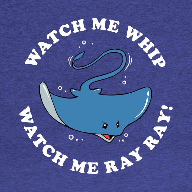 Watch Me Whip Watch Me Ray Ray by dumbshirts